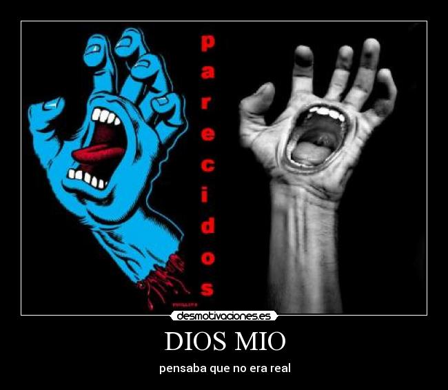 DIOS MIO - pensaba que no era real