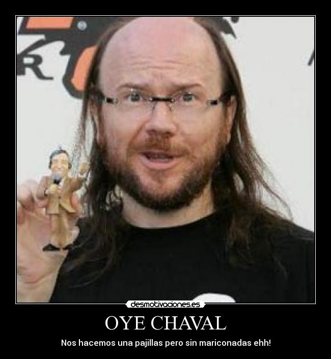 OYE CHAVAL - 