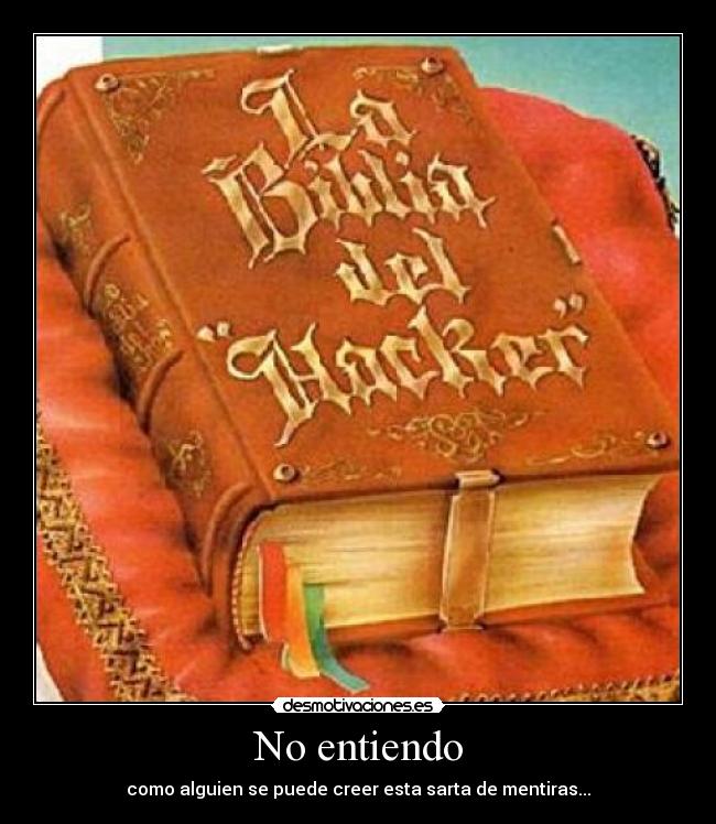 No entiendo - como alguien se puede creer esta sarta de mentiras...