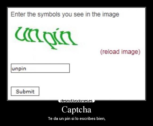 Captcha - Te da un pin si lo escribes bien,