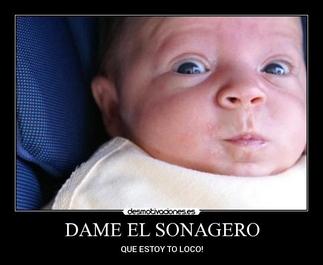 carteles bebe loco desmotivaciones