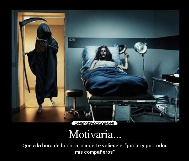 Motivaría... -