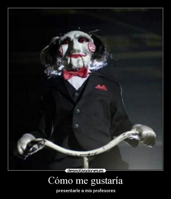 Cómo me gustaría -