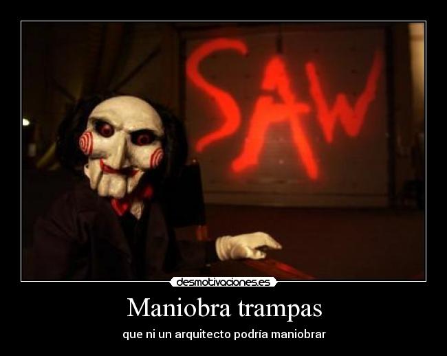 Maniobra trampas - que ni un arquitecto podría maniobrar