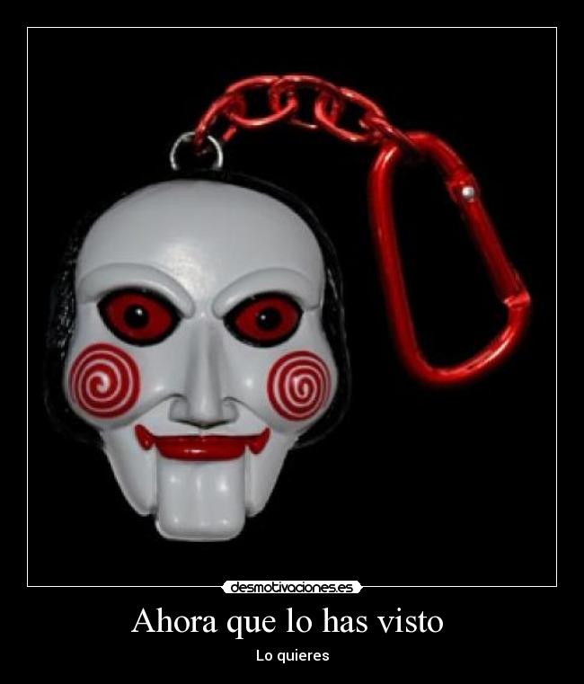 Ahora que lo has visto -