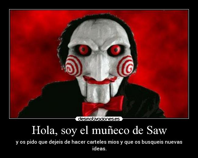 Hola, soy el muñeco de Saw -