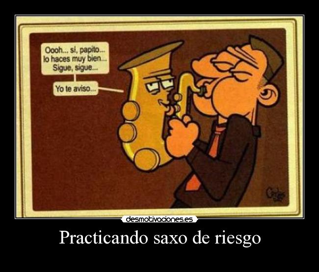 Practicando saxo de riesgo -