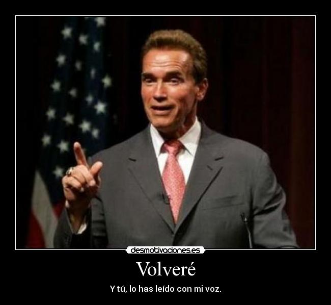 Volveré - Y tú, lo has leído con mi voz.