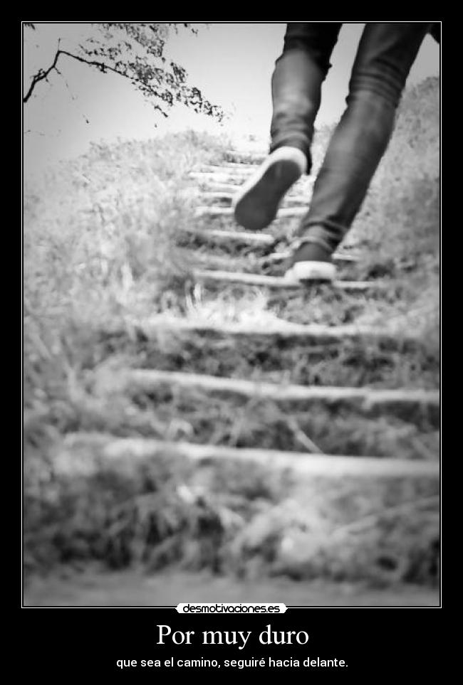 Por muy duro -
