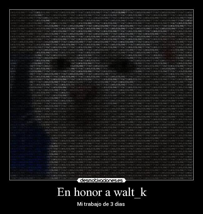 En honor a walt_k - 