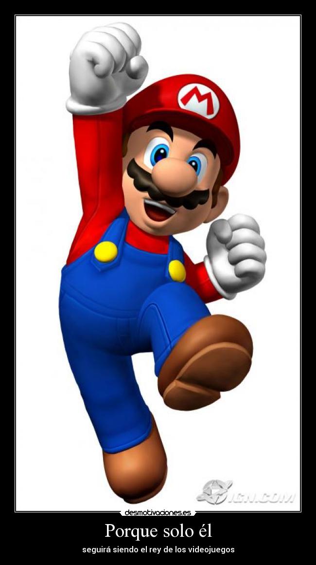 Porque solo él - seguirá siendo el rey de los videojuegos