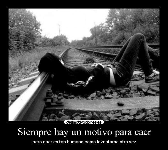 Siempre hay un motivo para caer -