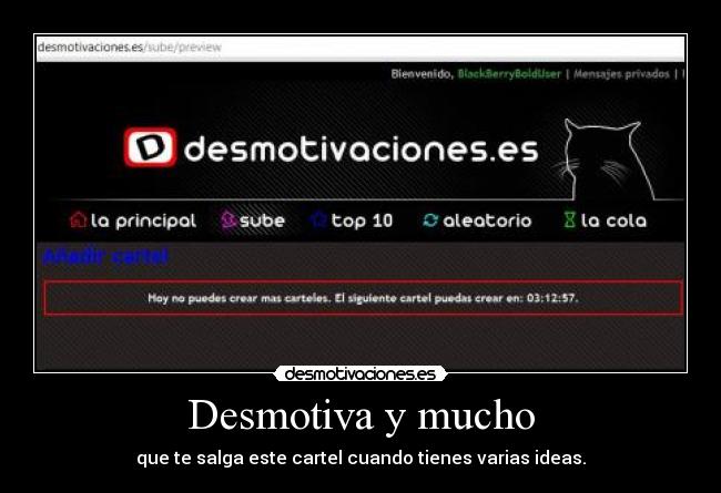 Desmotiva y mucho - que te salga este cartel cuando tienes varias ideas.