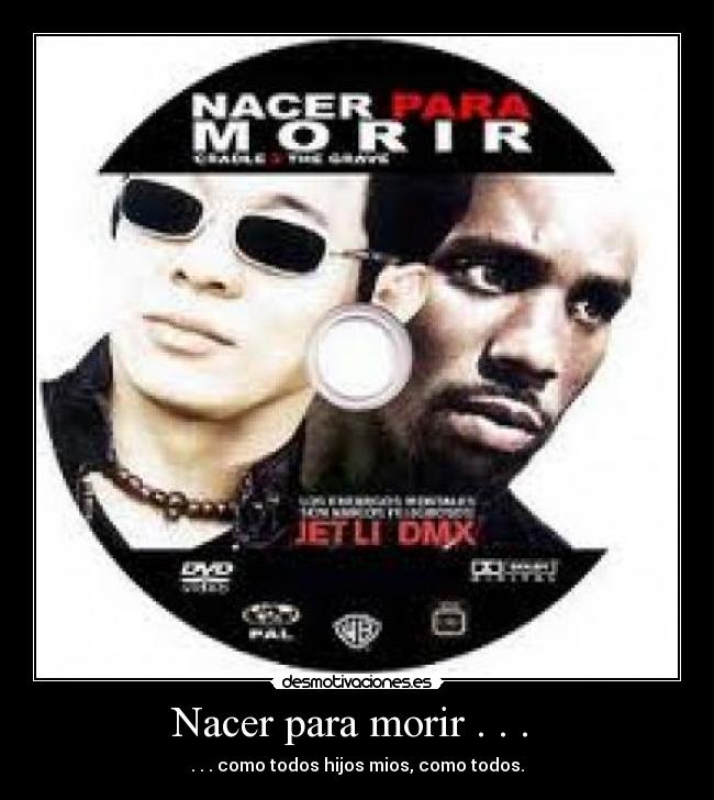 Nacer para morir . . .  - 