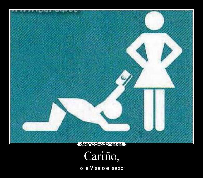 carteles visa carino sexo dinero chantage desmotivaciones