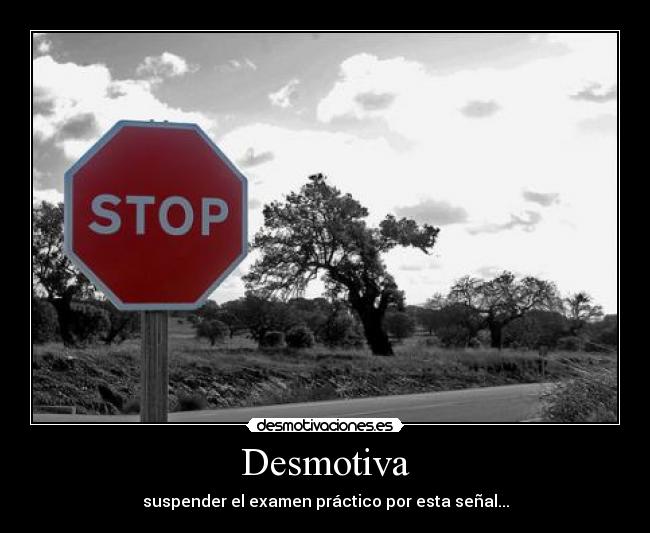 carteles desmotiva suspender practico por esta senal stop negro 57 principal desmotivaciones