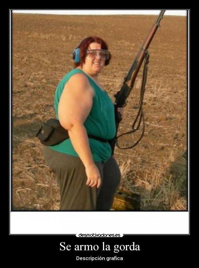 carteles gorda armo descripcion grafica desmotivaciones