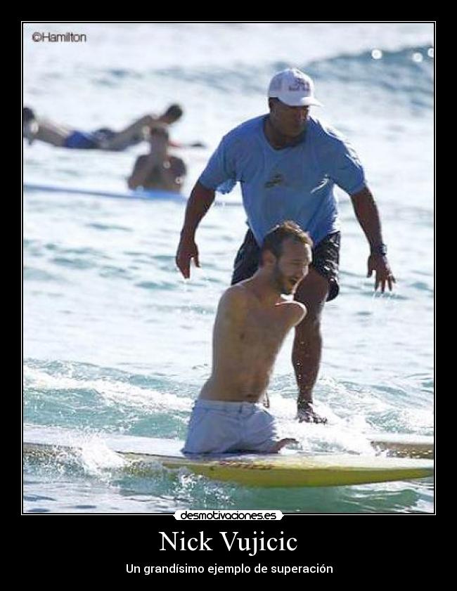 Nick Vujicic - Un grandísimo ejemplo de superación