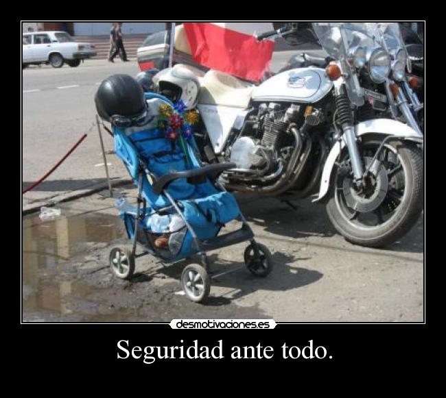 Seguridad ante todo. -