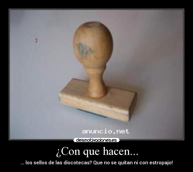 ¿Con que hacen... -