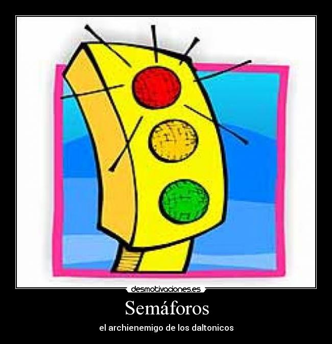 carteles semaforo daltonicos desmotivaciones