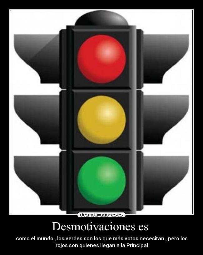 carteles desmotivaciones desmotivaciones verdes votos rojos principal desmotivaciones