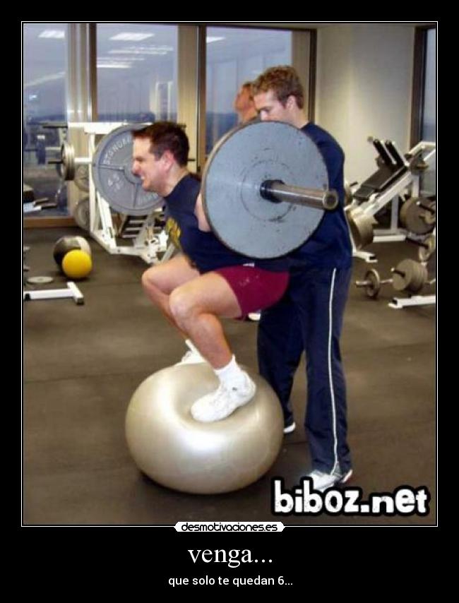 venga... -