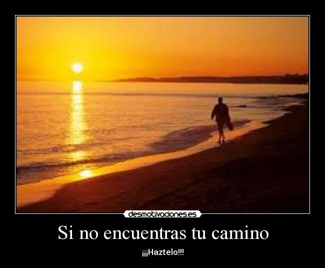 Si no encuentras tu camino - 