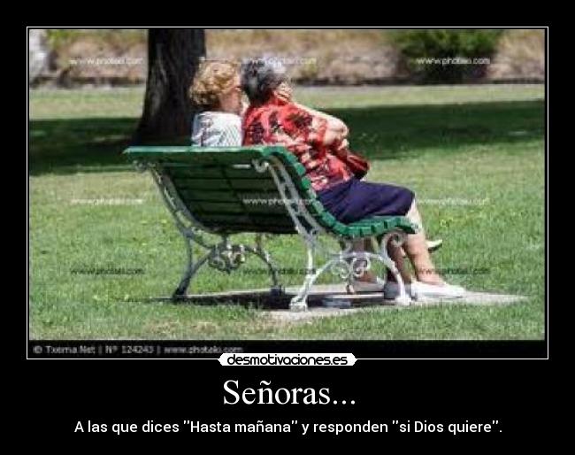 Señoras... -