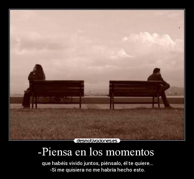 -Piensa en los momentos  - 