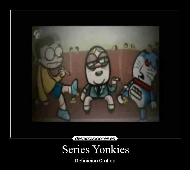 Series Yonkies - 