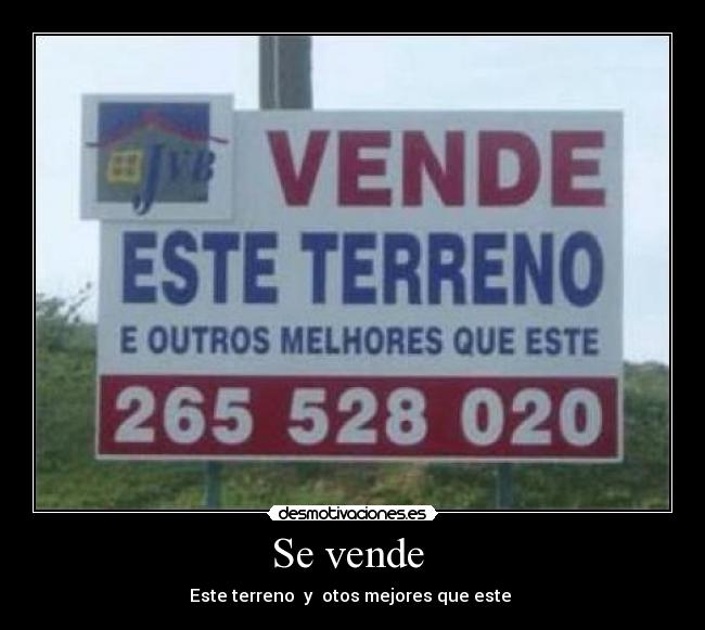 Se vende  - Este terreno  y  otos mejores que este 