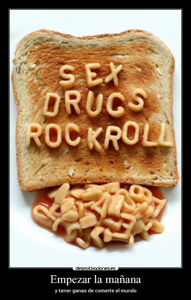 Empezar la mañana - y tener ganas de comerte el mundo