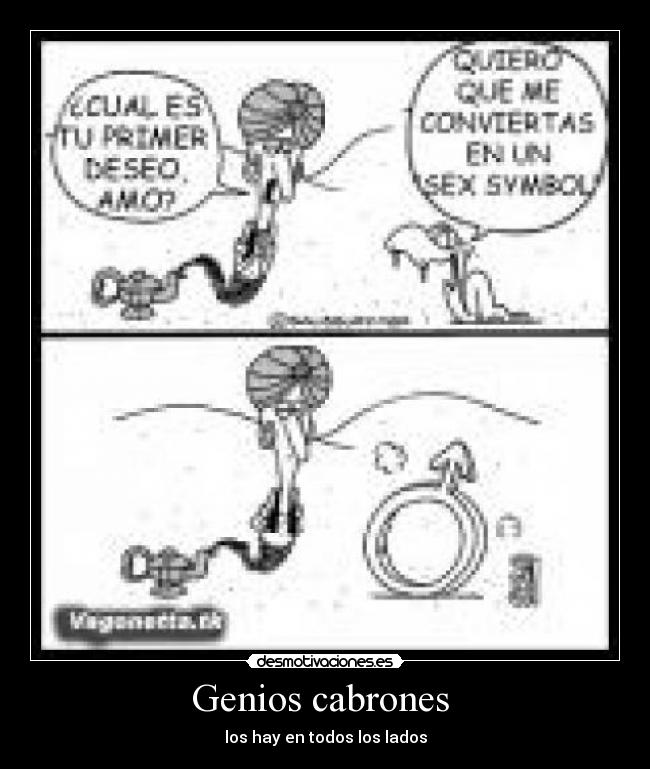 Genios cabrones -