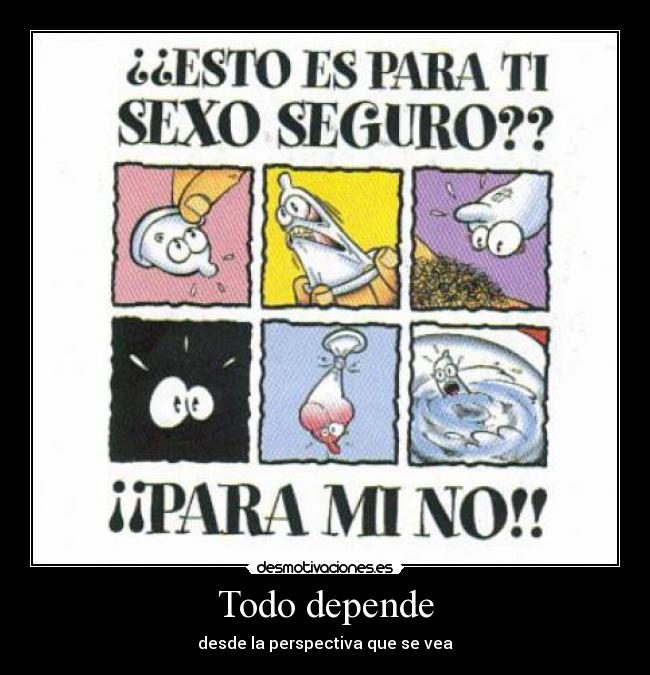 Todo depende - desde la perspectiva que se vea