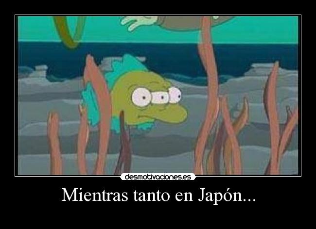 Mientras tanto en Japón... -