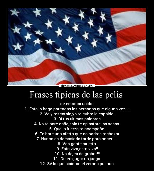 Frases tipicas de las pelis -