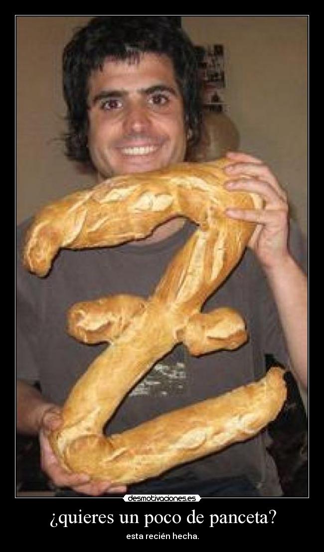 ¿quieres un poco de panceta? - 