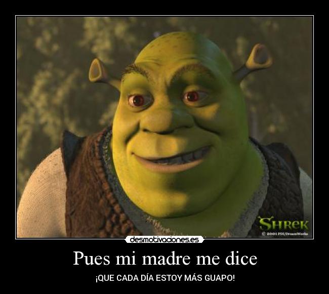 carteles madre shreek desmotivaciones