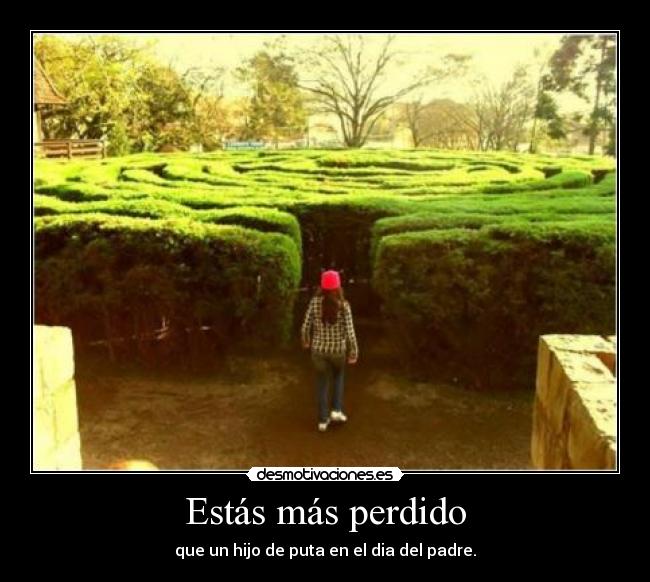 Estás más perdido - 