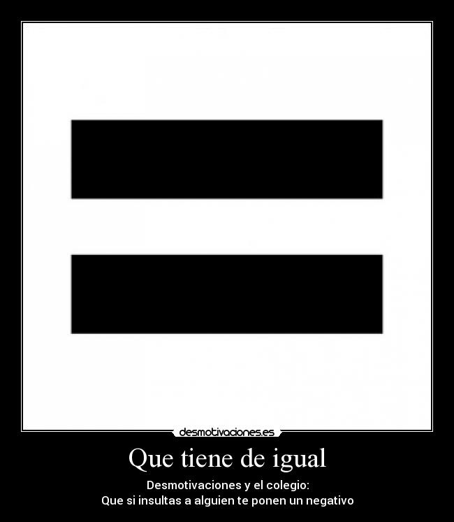 Que tiene de igual -