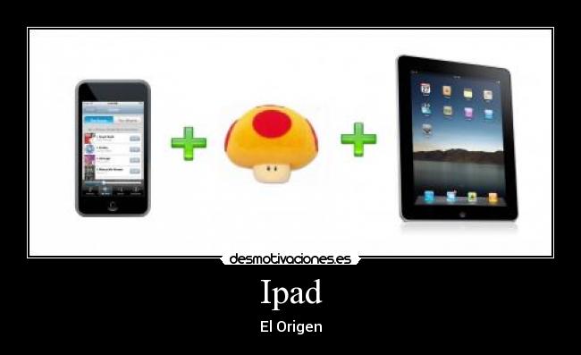 Ipad - El Origen
