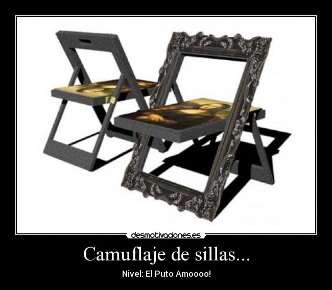 Camuflaje de sillas... -