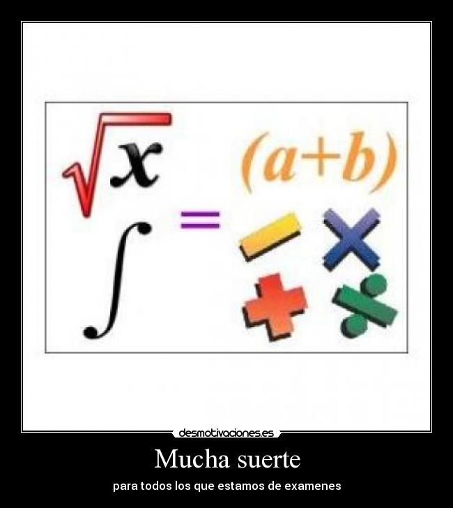 Mucha suerte - para todos los que estamos de examenes