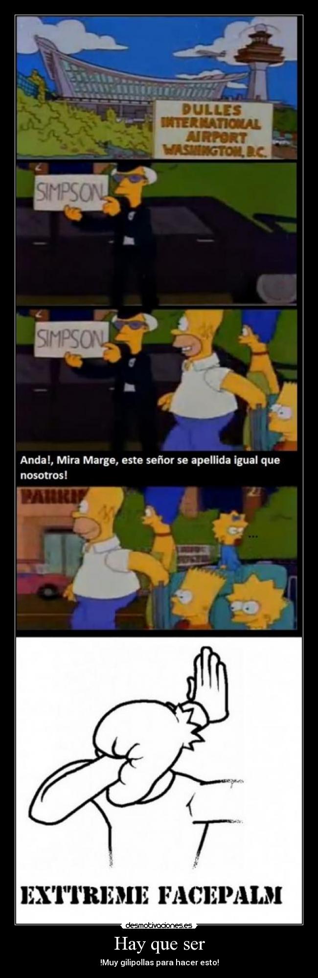 Hay que ser - !Muy gilipollas para hacer esto!