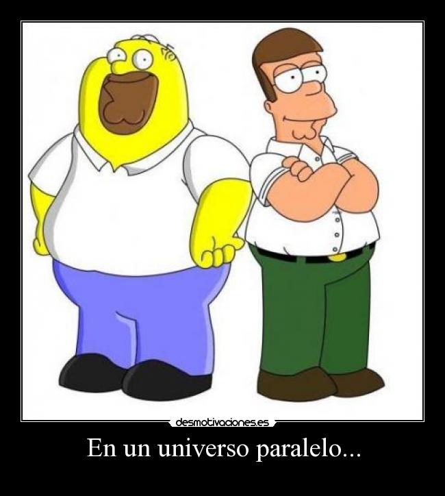 En un universo paralelo... -