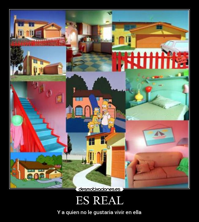 ES REAL - Y a quien no le gustaria vivir en ella