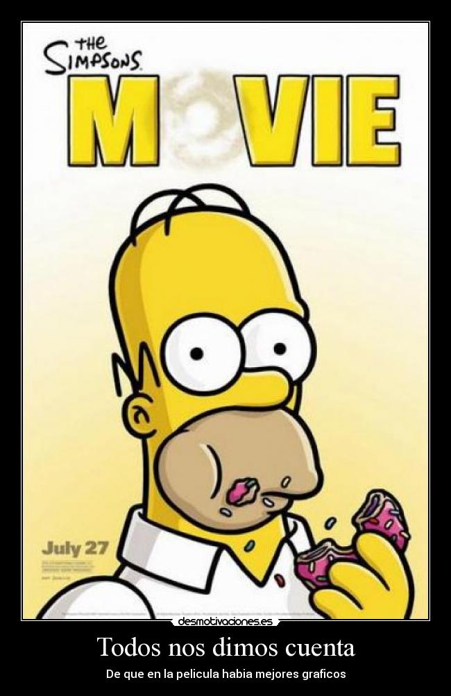 Todos nos dimos cuenta - De que en la pelicula habia mejores graficos