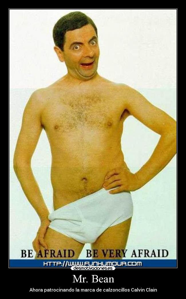 Mr. Bean - Ahora patrocinando la marca de calzoncillos Calvin Clain