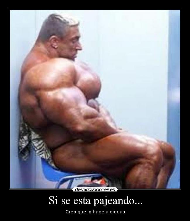 Si se esta pajeando... - Creo que lo hace a ciegas